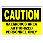 HILLMAN™ 842072 Hazardous Area Authorized Personnel Only Aluminum 10 in Caution Sign